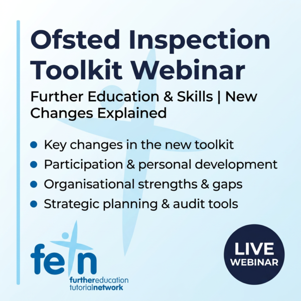 LIVE WEBINAR Participation and Development: What the New Ofsted Toolkit Really Means for Colleges